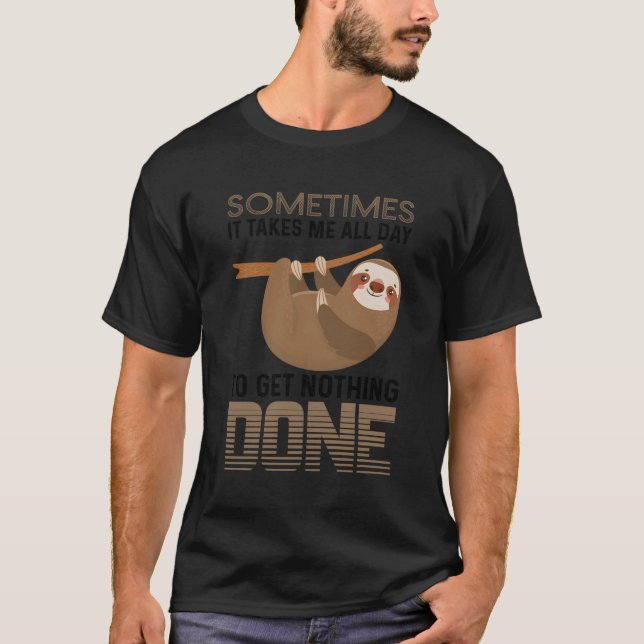 Sloth Procrastination Slacker Lazy T-Shirt (Vorderseite)