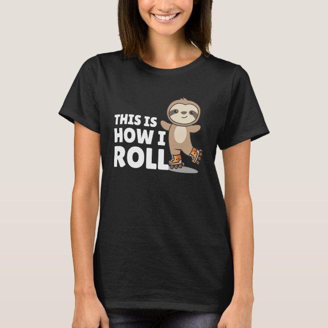 Sloth Roller Skates Funny Animals Roller Skate T-Shirt (Vorderseite)