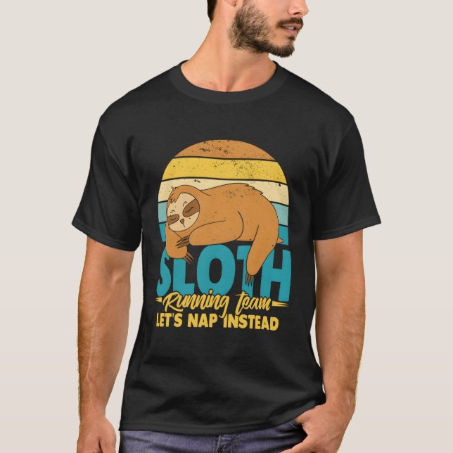 Sloth Running Team Lasst uns Nickerchen anstelle v T-Shirt (Vorderseite)