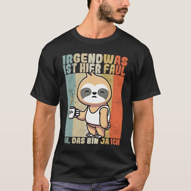 Sloth  saying employee work colleague office T-Shirt (Vorderseite)