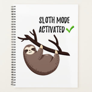 Sloth Says   Sloth Mode aktiviert Planer