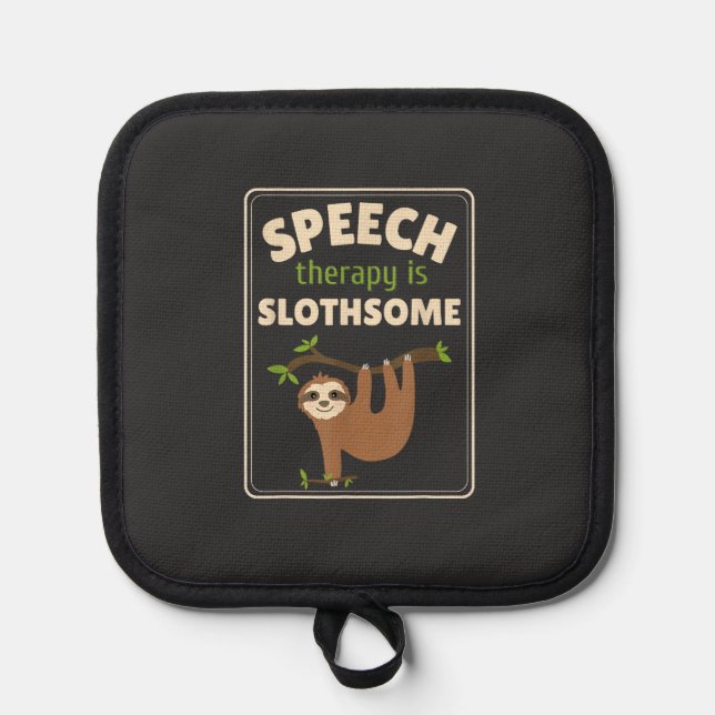 Sloth Speech Therapist Speech Therapy Pathology T- Topflappen (Vorderseite)