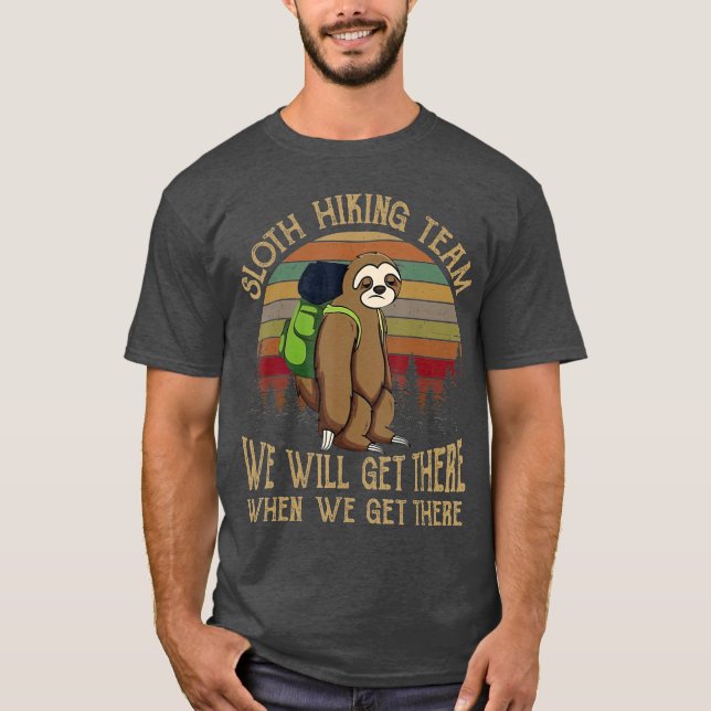 Sloth Wanderteam Funny Sloth Camping Lover Geschen T-Shirt (Vorderseite)