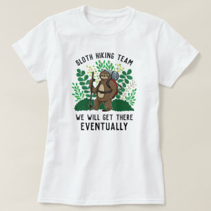Sloth Wanderteam wir kommen schließlich T-S T-Shirt