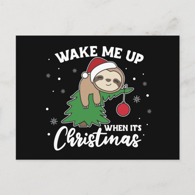 Sloth Weckte mich auf, wenn es Weihnachts-Postkart Postkarte (Vorderseite)