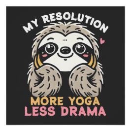 Sloth Yoga Glossy Poster - Mehr Yoga Weniger Drama