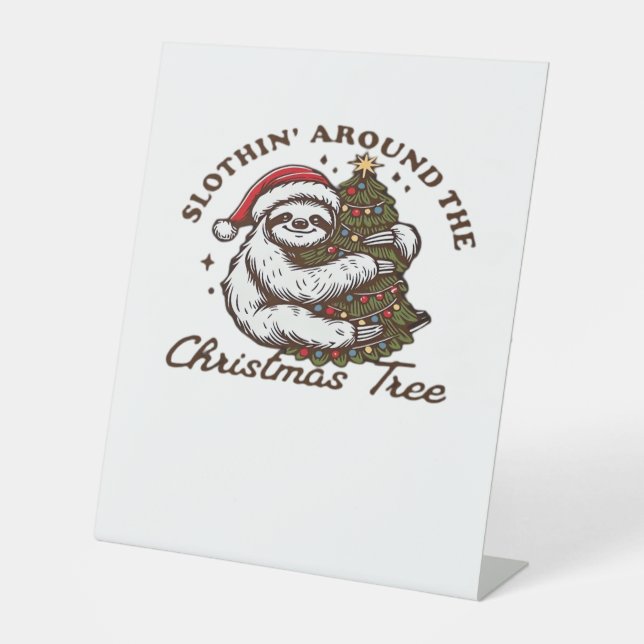 Slothin Around the Christmas Tree, Funny Christmas Sockelschild (Vorderseite)