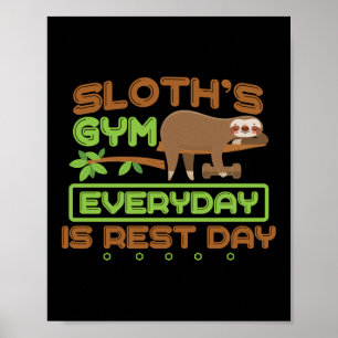 Sloths Gym Jeden Tag ist Erholung Day Workout Poster