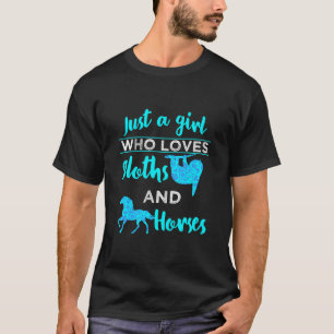 Sloths Horses Just A Girl Women Teens reiten Gebur T-Shirt