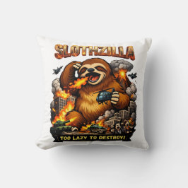 Slothzilla Too Lazy to Destroy,Funny Kaiju Monster Kissen