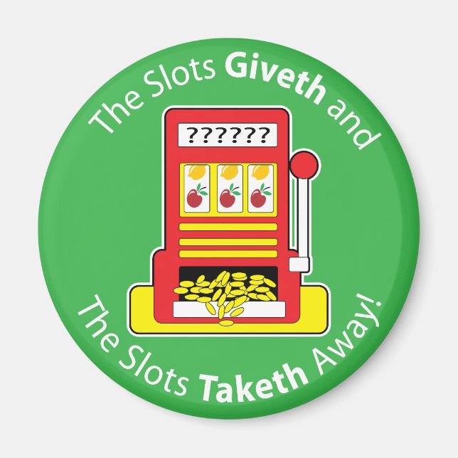 Slots Giveth und Taketh Magnet (Vorne)