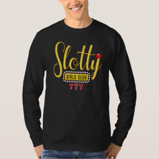 Slotty Girls Club Spielautomat Casino T-Shirt