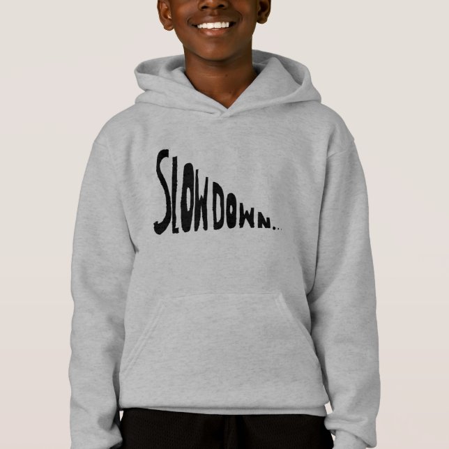 Slow down hoodie (Vorderseite)