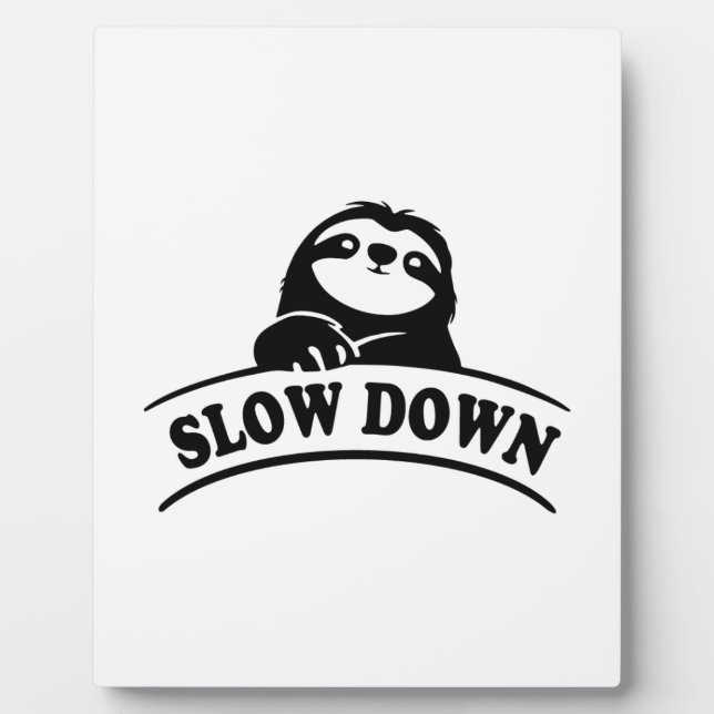 SLOW DOWN SLOTH FOTOPLATTE (Vorderseite)