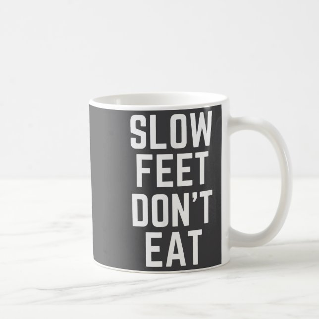 Slow Feet Don't Eat Baseball  Kaffeetasse (Rechts)