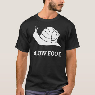 Slow Food Roman Snail Gourmet Sprichwort Französis T-Shirt