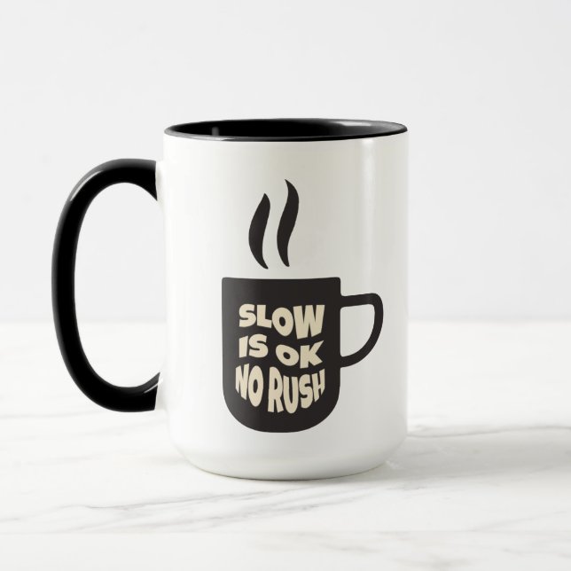 Slow is ok no rush Tea mug Tasse (Links)