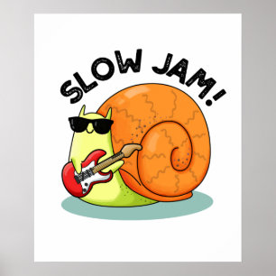 Slow Jam Funny Music Snail Pub Poster