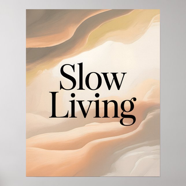 Slow Living Inspirational Quote Poster (Vorne)