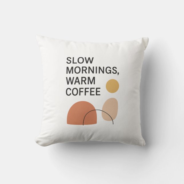 Slow Mornings Warm Coffee Aesthetic Kissen (Vorderseite)