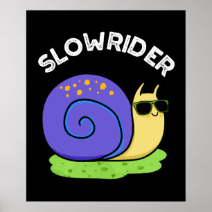 Slow Rider Funny Low Rider Snail Pub Dark BG Poster