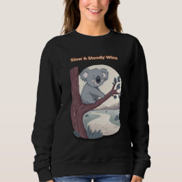 **"Slow & Steady Wins – Motivational Cute Koala "* Sweatshirt