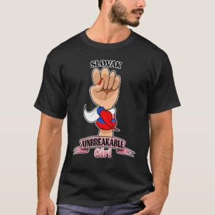 Slowakisches Mädchen Unzerbrechlich I Slowakisches T-Shirt
