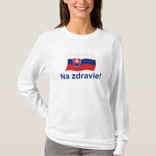 Slowakisches Na Zdravie! (Zu Ihrer Gesundheit!) T-Shirt