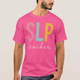 SLP Lehrerin farbenfrohe Frauen Wertschätzung Tag  T-Shirt