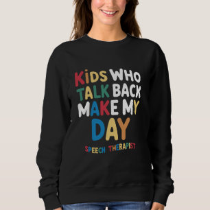 SLP Pathology Therapist Speech Pathologe Sweatshirt