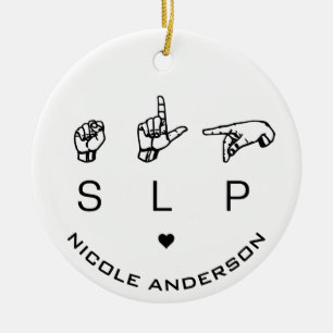 SLP Speech Language Pathologe ASL Keramik Ornament