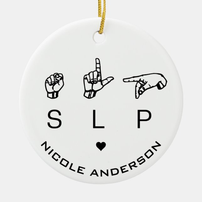 SLP Speech Language Pathologe ASL Keramik Ornament (Vorne)