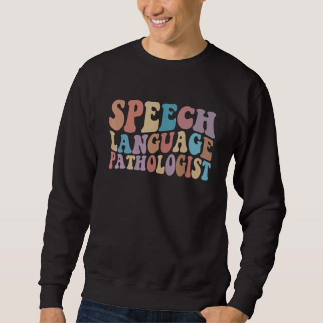 SLP Speech Language Pathologist Speech Therapy Pat Sweatshirt (Vorderseite)