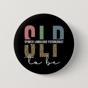 SLP to be - Future Speech Language Pathologe Gesch Button