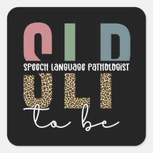 SLP to be - Future Speech Language Pathologe Gesch Quadratischer Aufkleber