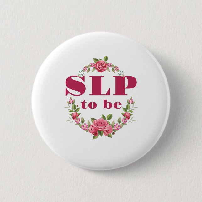 SLP to Be Future Speech Pathologe Button (Vorderseite)