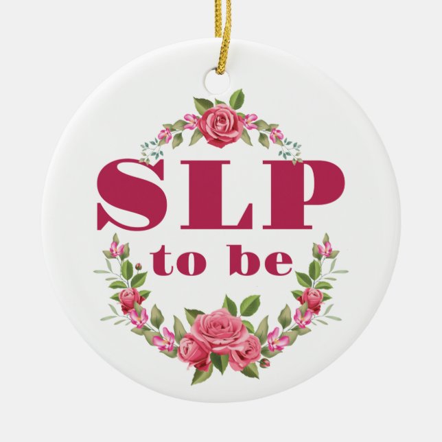 SLP to Be Future Speech Pathologe Keramik Ornament (Vorne)