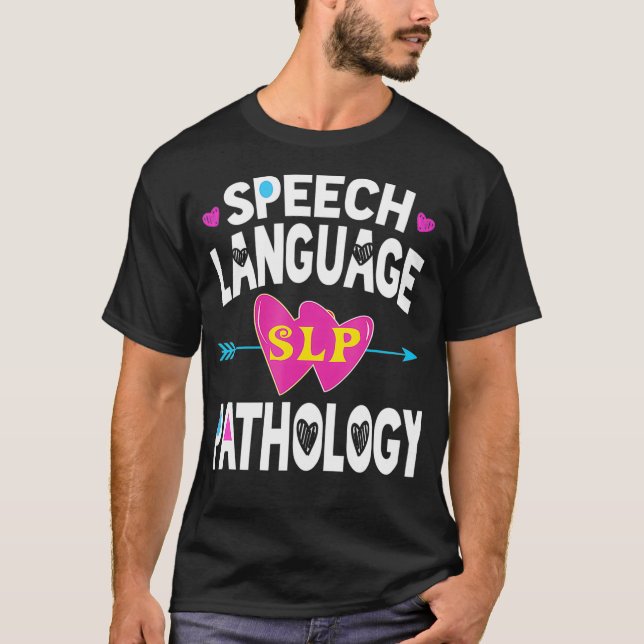SLPs Speech Language Pathologist Geschenk-Weg T-Shirt (Vorderseite)