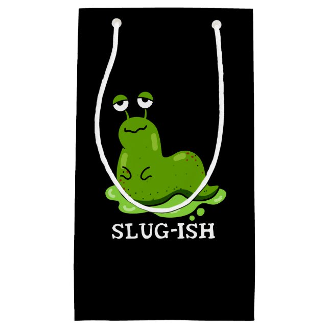 Slug Funny Sluggish Slug Pun Dark BG Kleine Geschenktüte (Vorderseite)