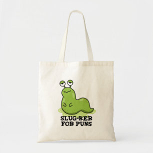 Slug-ker für Puns Funny Slug Pun Tragetasche
