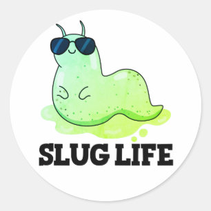 Slug Life Funny Green Slug Puff Runder Aufkleber