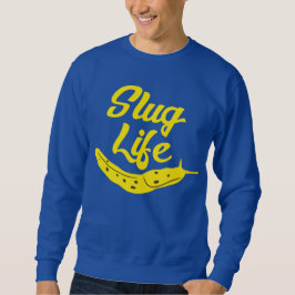Slug Life Funny Yellow Banana Slug Grafische Sweatshirt