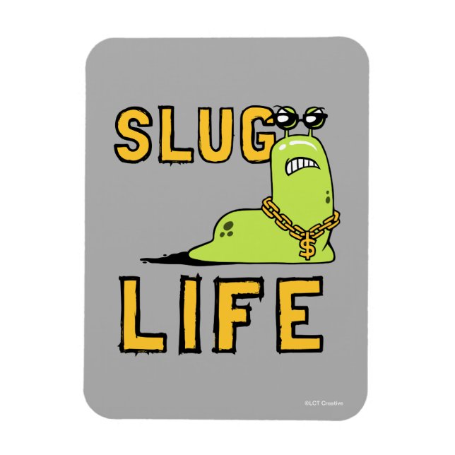 Slug Life Magnet (Vertikal)