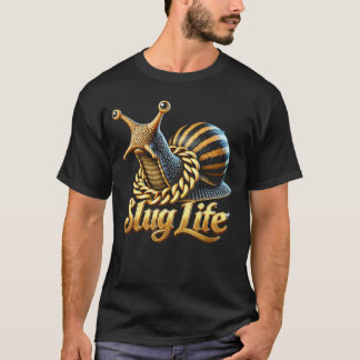 Slug Life Snail T - Shirt - Funny und stilvoll Ani