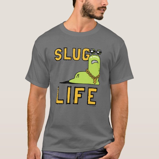 Slug Life T-Shirt (Vorderseite)