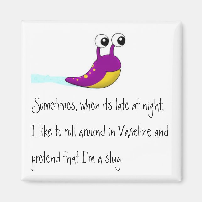 Slug Square Magnet (Vorne)