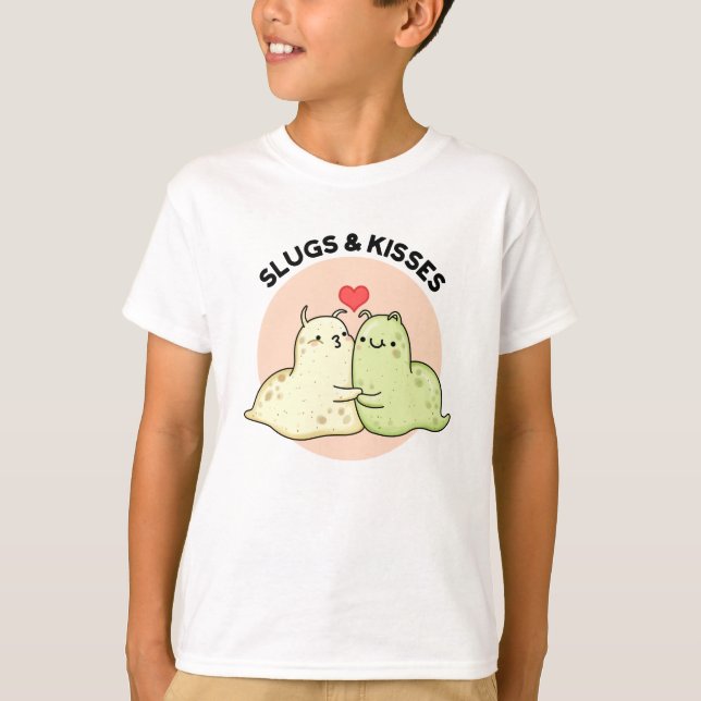 Slugs and Kisses Funny Slug Pun T-Shirt (Vorderseite)
