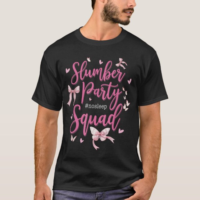 Slumber Party Squad No Sleep Girls Weekend T-Shirt (Vorderseite)