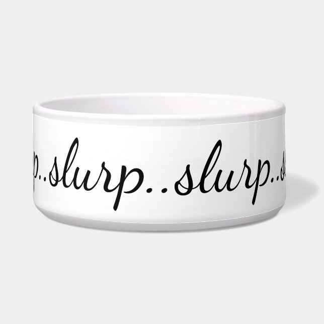 "Slurp" Spaß Elegantes Wasser Napf (Vorderseite)
