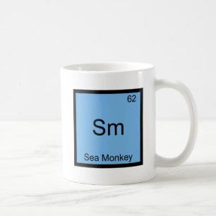 Sm - Sea Monkey Lustiges Chemie-Element-Symbol-T-S Kaffeetasse